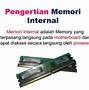 Memori Internal Adalah